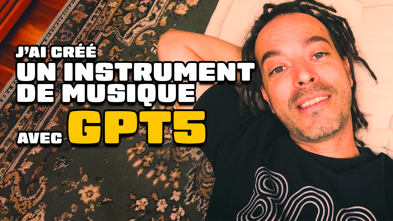J’ai créé un instrument de musique avec GPT5